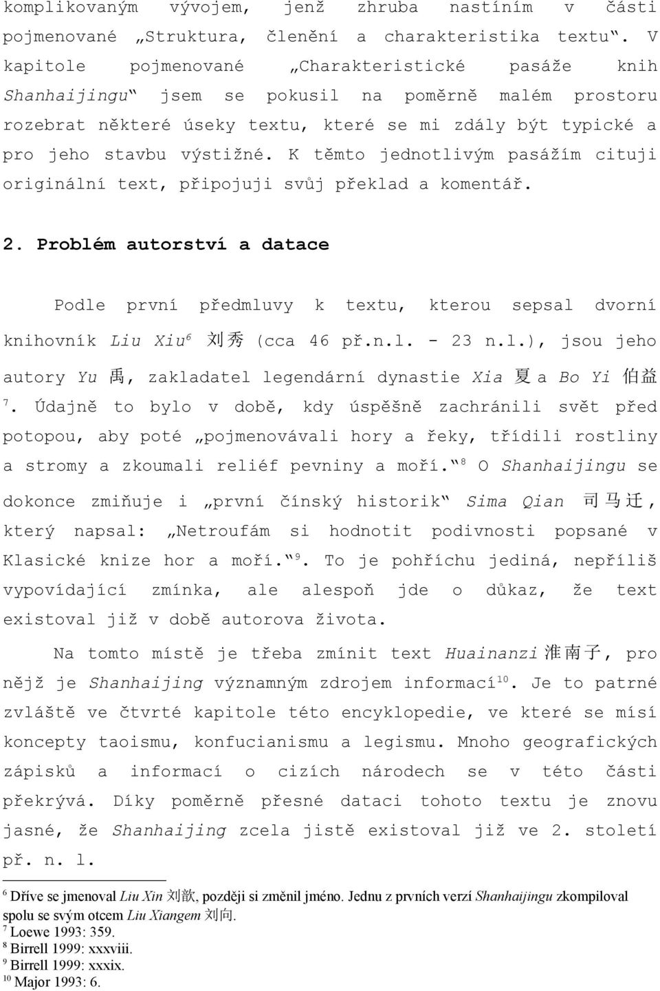 K těmto jednotlivým pasážím cituji originální text, připojuji svůj překlad a komentář. 2.