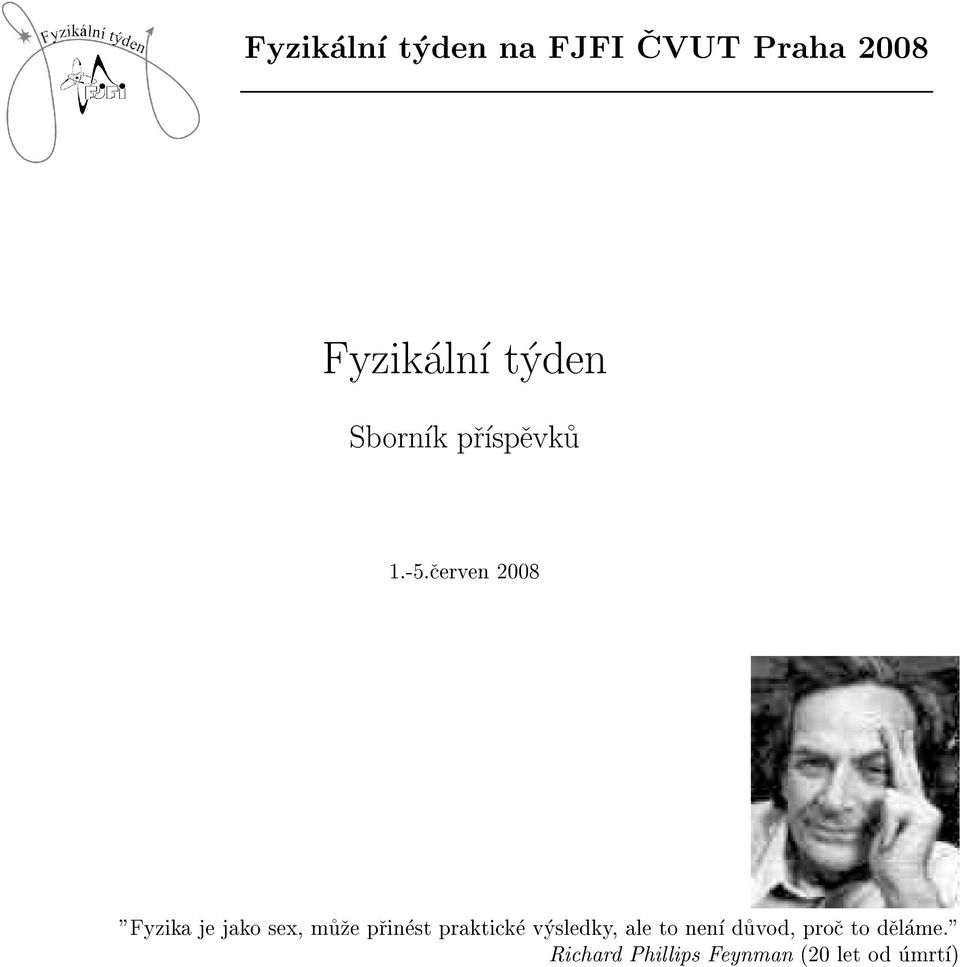 cerven 2008 "Fyzika je jako sex, muze prinest