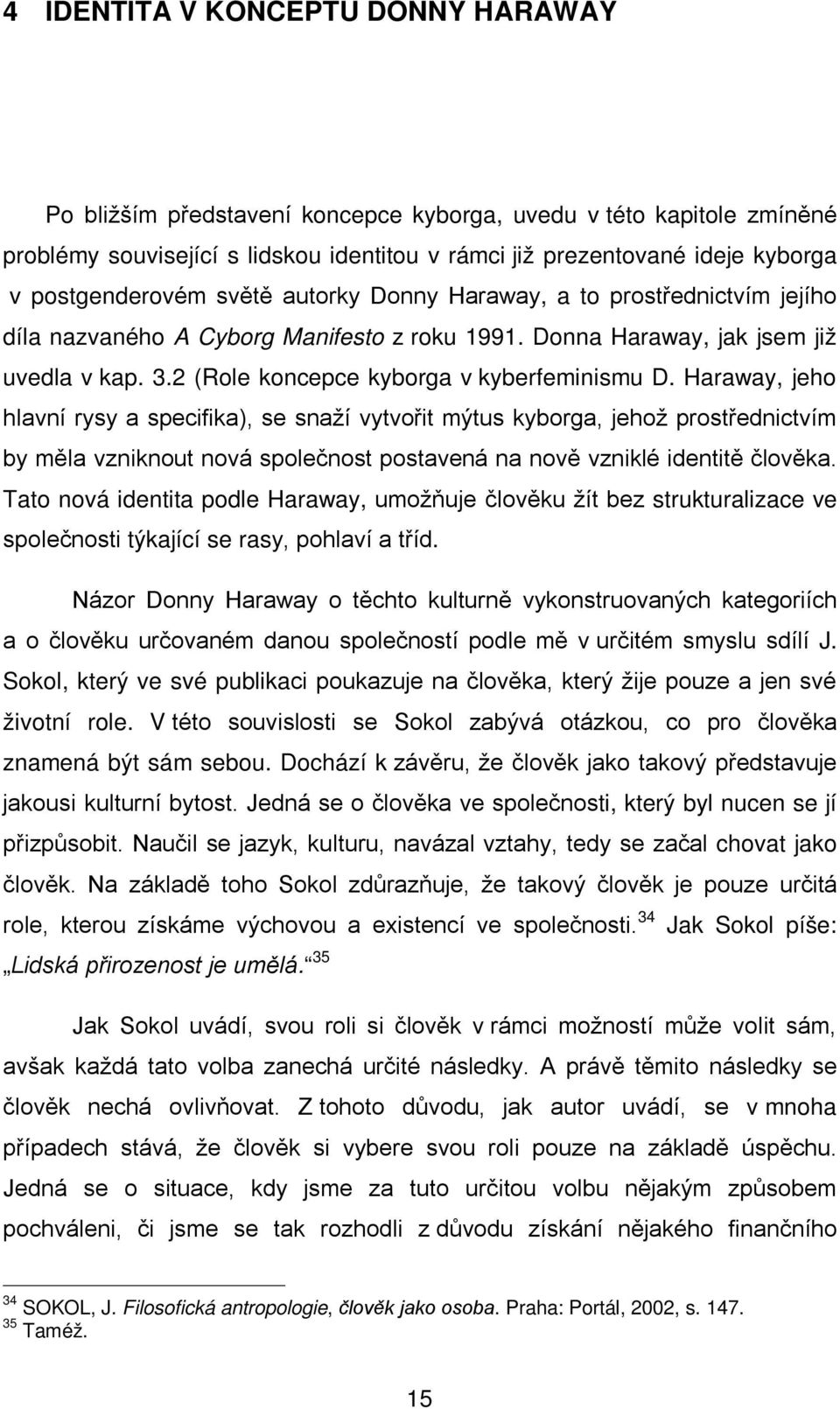 2 (Role koncepce kyborga v kyberfeminismu D.