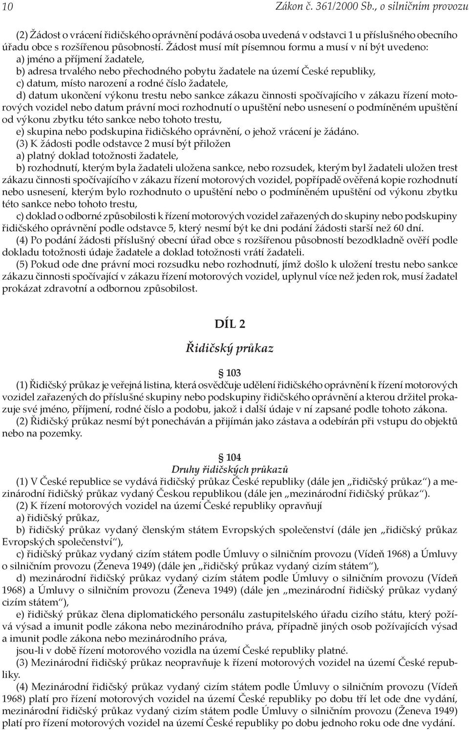 HLAVA III ŘIDIČSKÉ OPRÁVNĚNÍ A ŘIDIČSKÝ PRŮKAZ. Díl 1. Řidičské oprávnění -  PDF Stažení zdarma