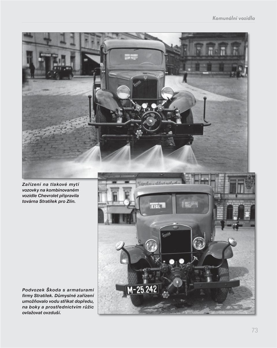 Podvozek Škoda s armaturami firmy Stratílek.