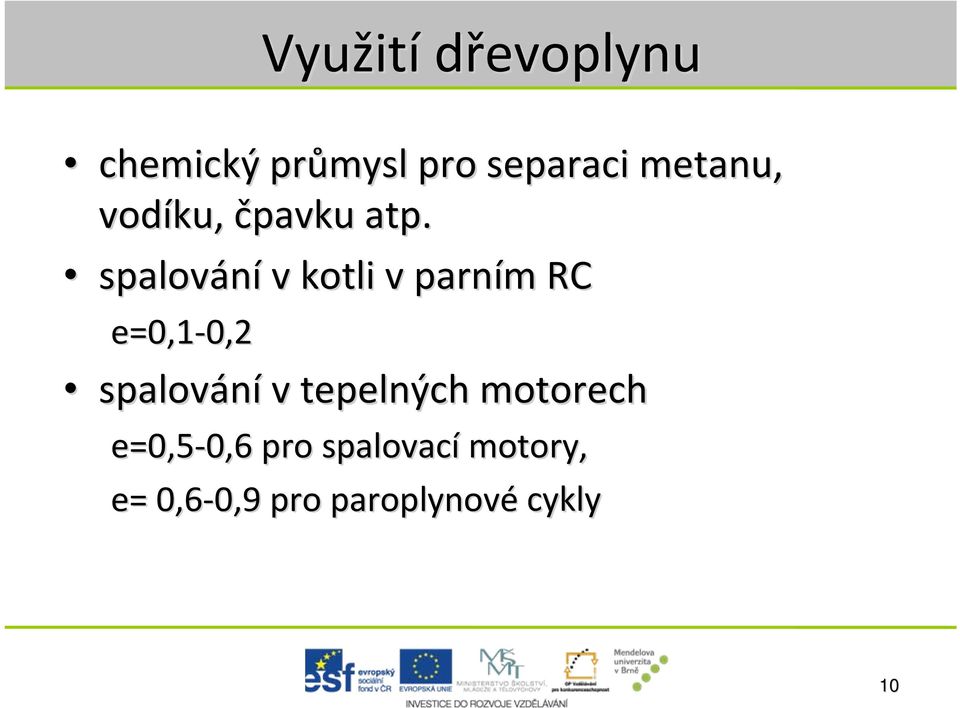 spalování v kotli v parním m RC e=0,1 0,2 0,2 spalování v