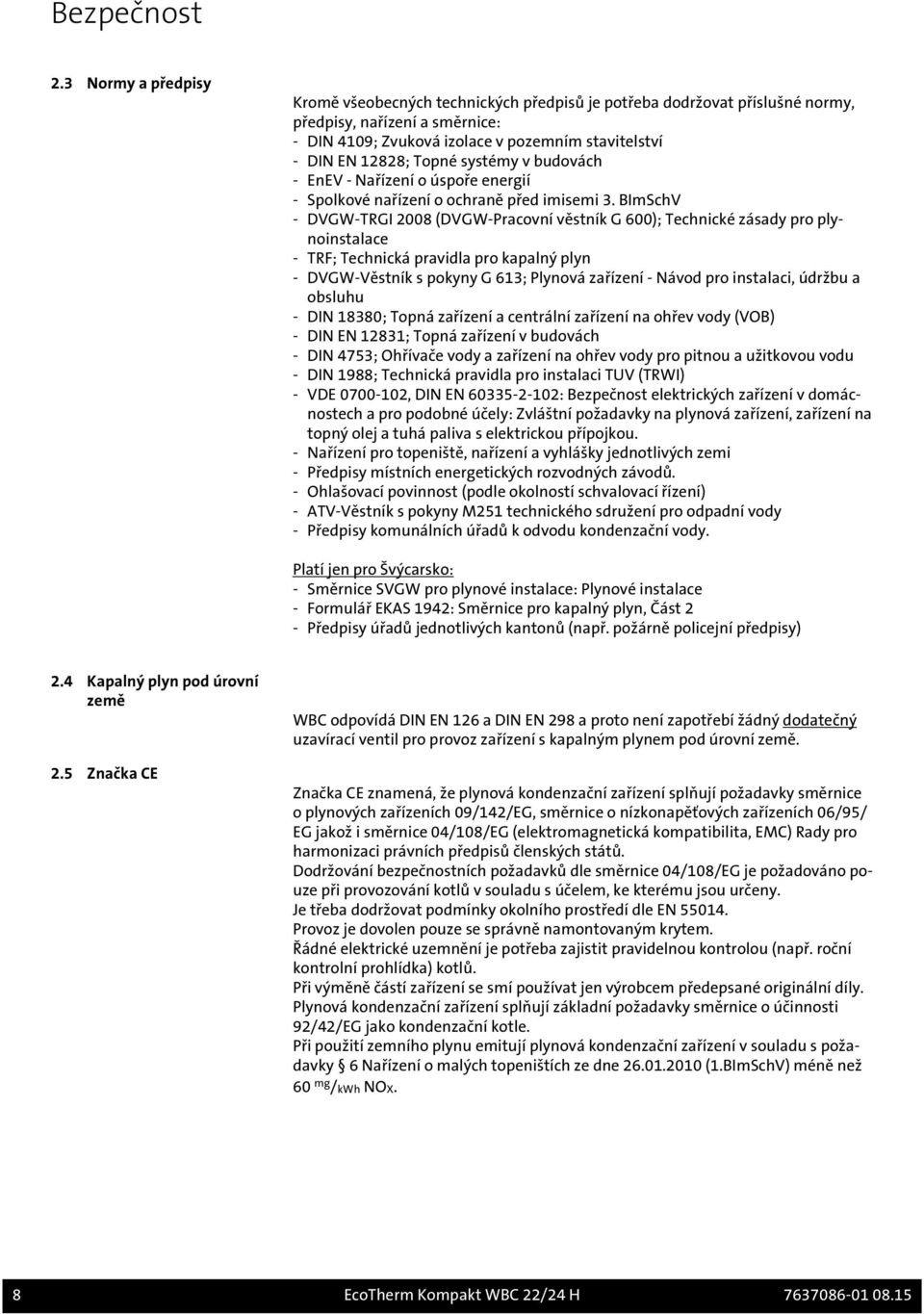 Topné systémy v budovách - EnEV - Nařízení o úspoře energií - Spolkové nařízení o ochraně před imisemi 3.