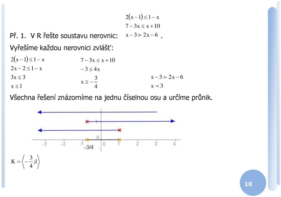 0 7 6 Všechna řešení znázorníme na