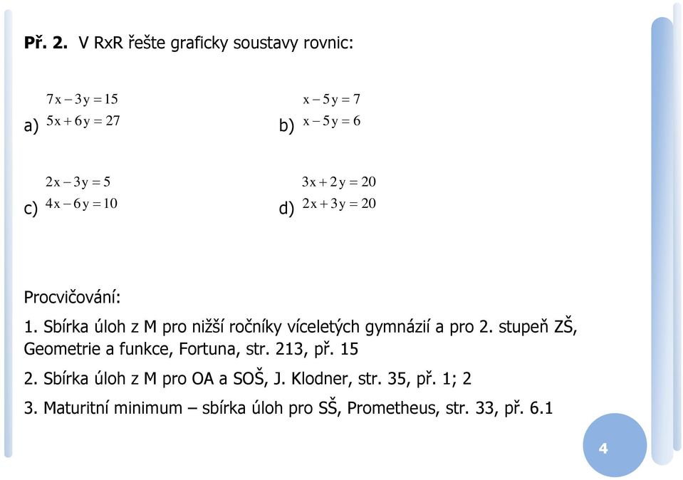 stupeň ZŠ, Geometrie a funkce, Fortuna, str., př.