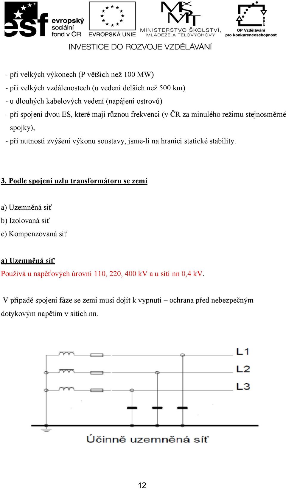 hranici statické stability. 3.