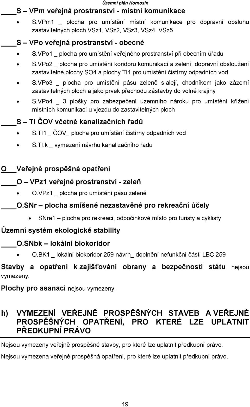 VPo1 _ plocha pro umístění veřejného prostranství při obecním úřadu S.