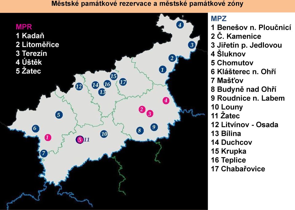 Jedlovou 4 Šluknov 5 Chomutov 6 Klášterec n.