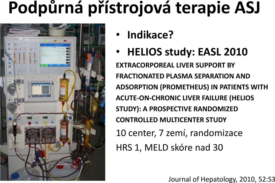 ADSORPTION (PROMETHEUS) IN PATIENTS WITH ACUTE-ON-CHRONIC LIVER FAILURE (HELIOS STUDY): A