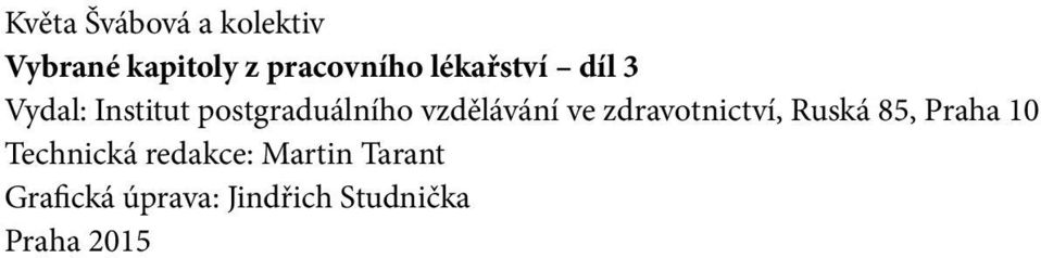 vzdělávání ve zdravotnictví, Ruská 85, Praha 10 Technická