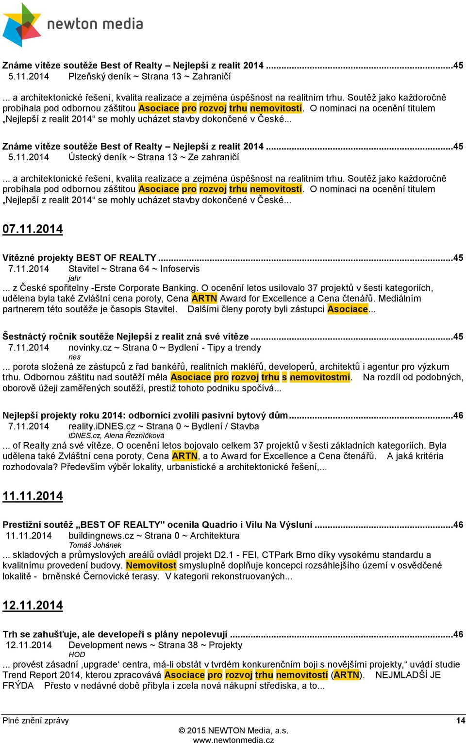 .. Známe vítěze soutěže Best of Realty Nejlepší z realit 2014... 45 5.11.2014 Ústecký deník ~ Strana 13 ~ Ze zahraničí.