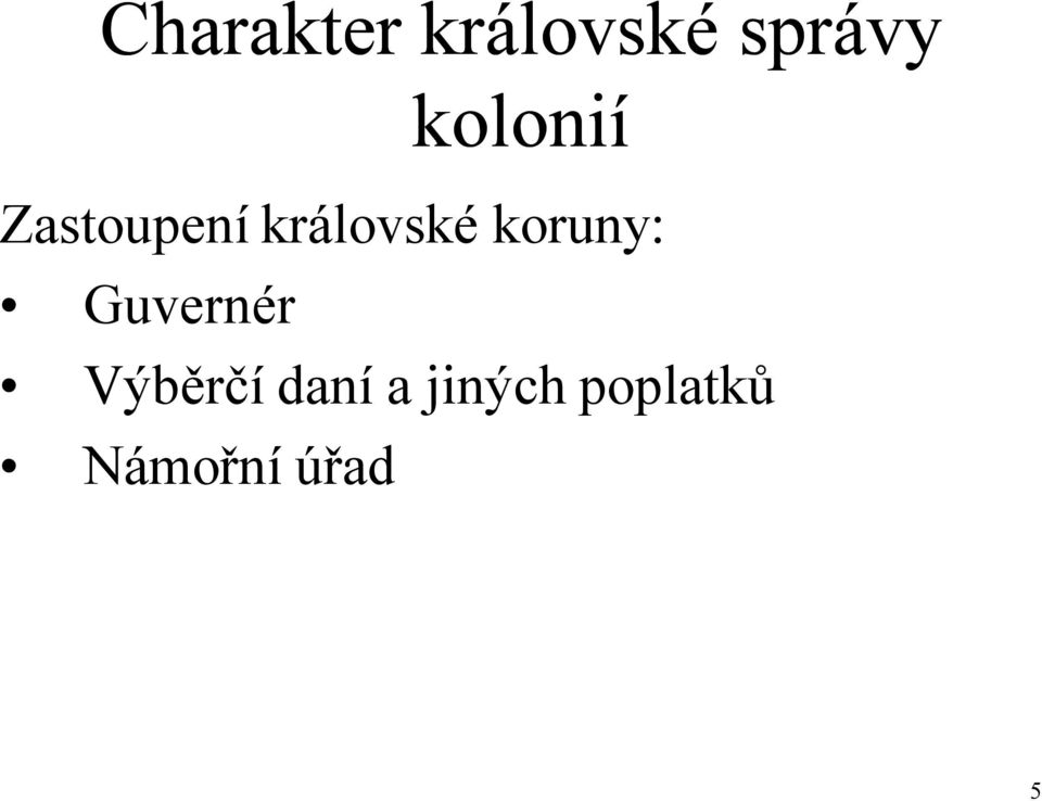koruny: Guvernér Výběrčí daní