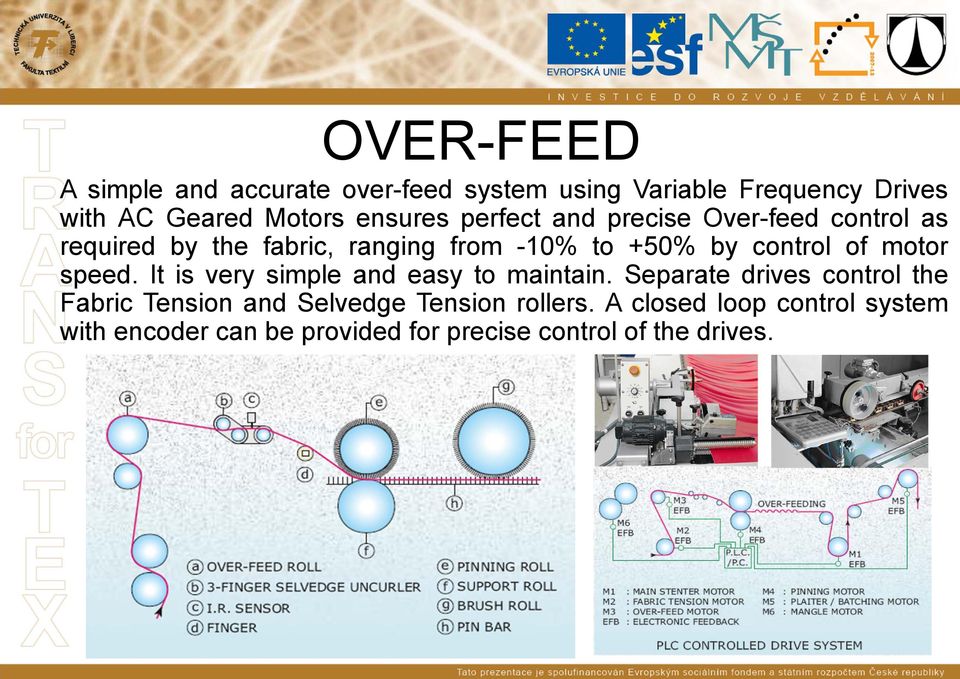 control of motor speed. It is very simple and easy to maintain.