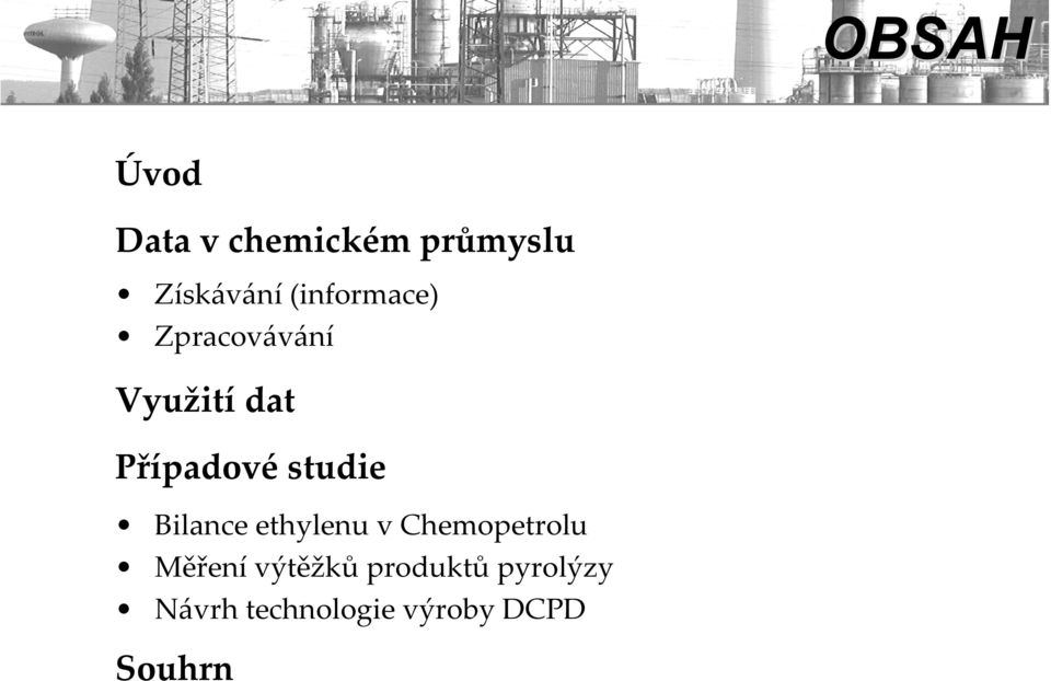 studie Bilance ethylenu v Chemopetrolu Měření