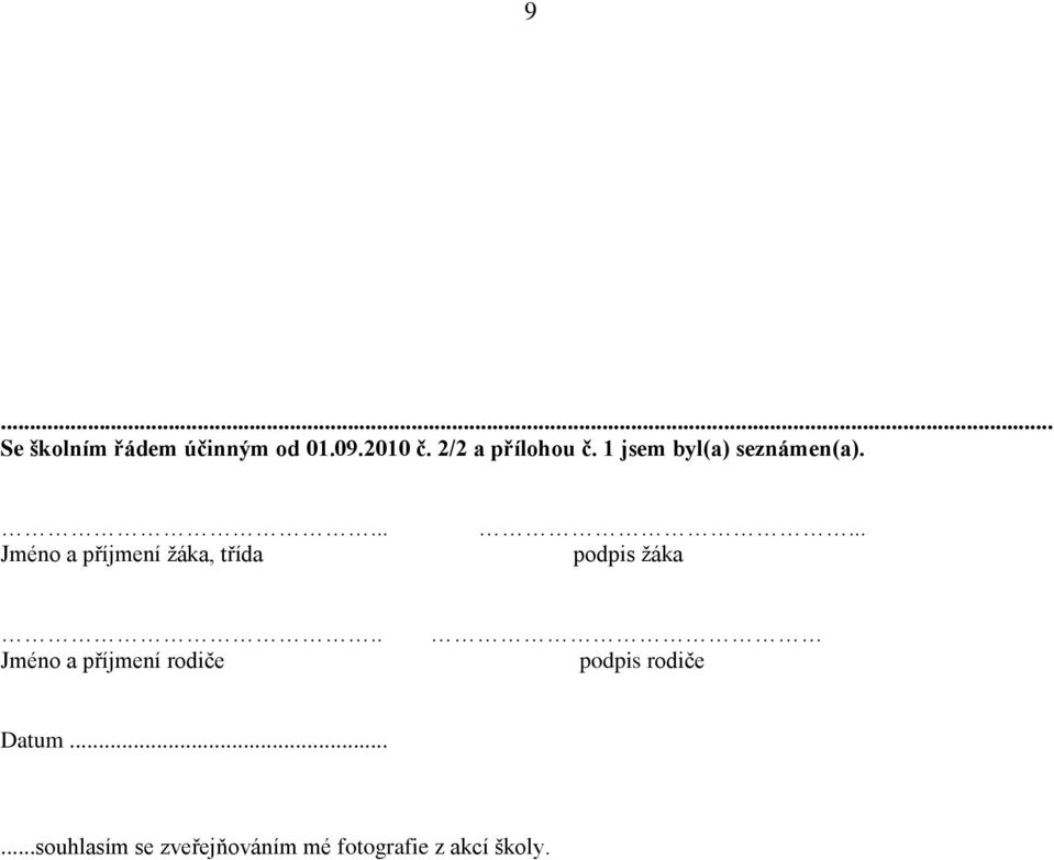 ... Jméno a příjmení žáka, třída... podpis žáka.