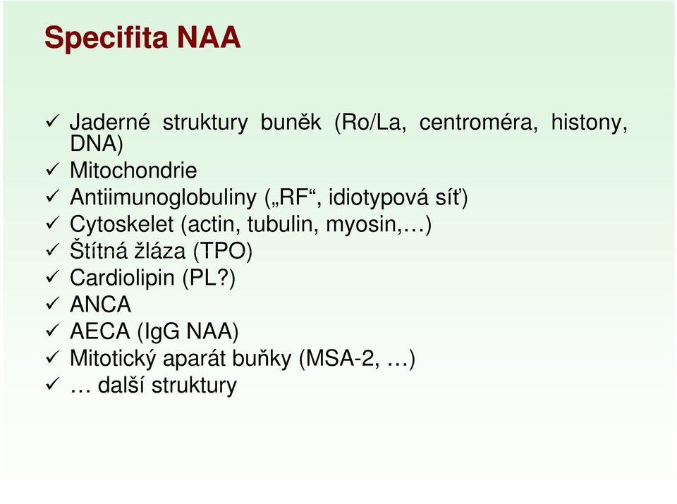 Cytoskelet (actin, tubulin, myosin, ) Štítná žláza (TPO)