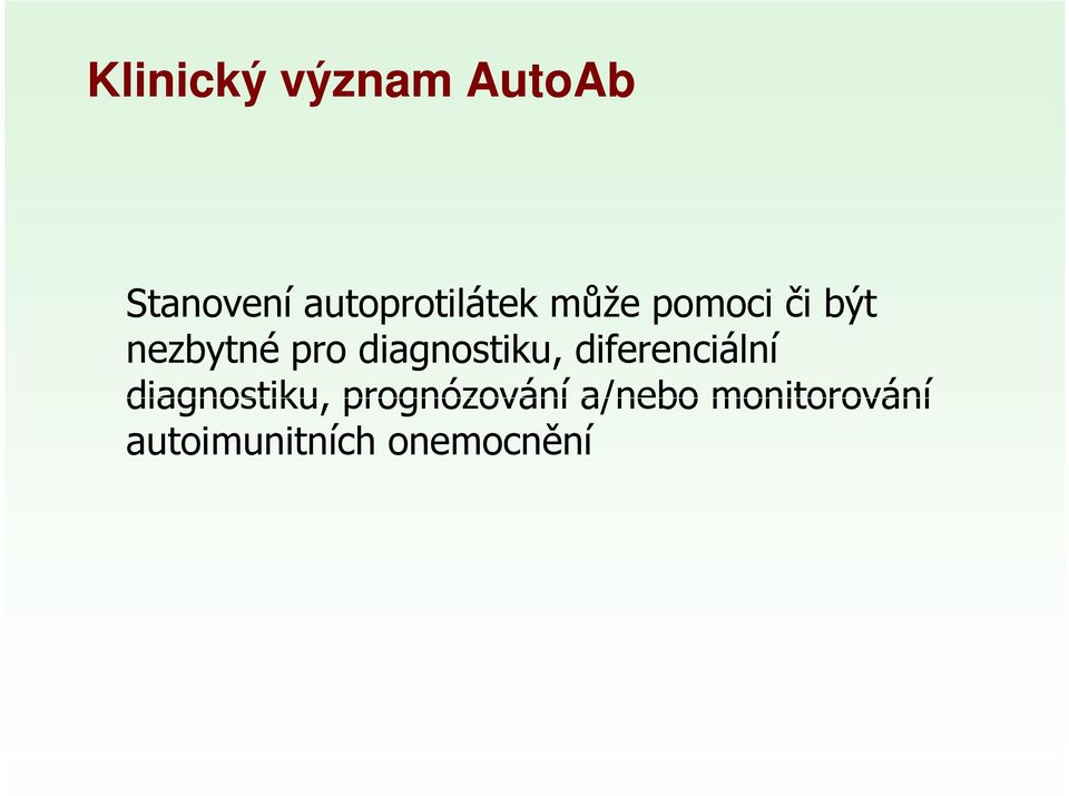 pro diagnostiku, diferenciální diagnostiku,