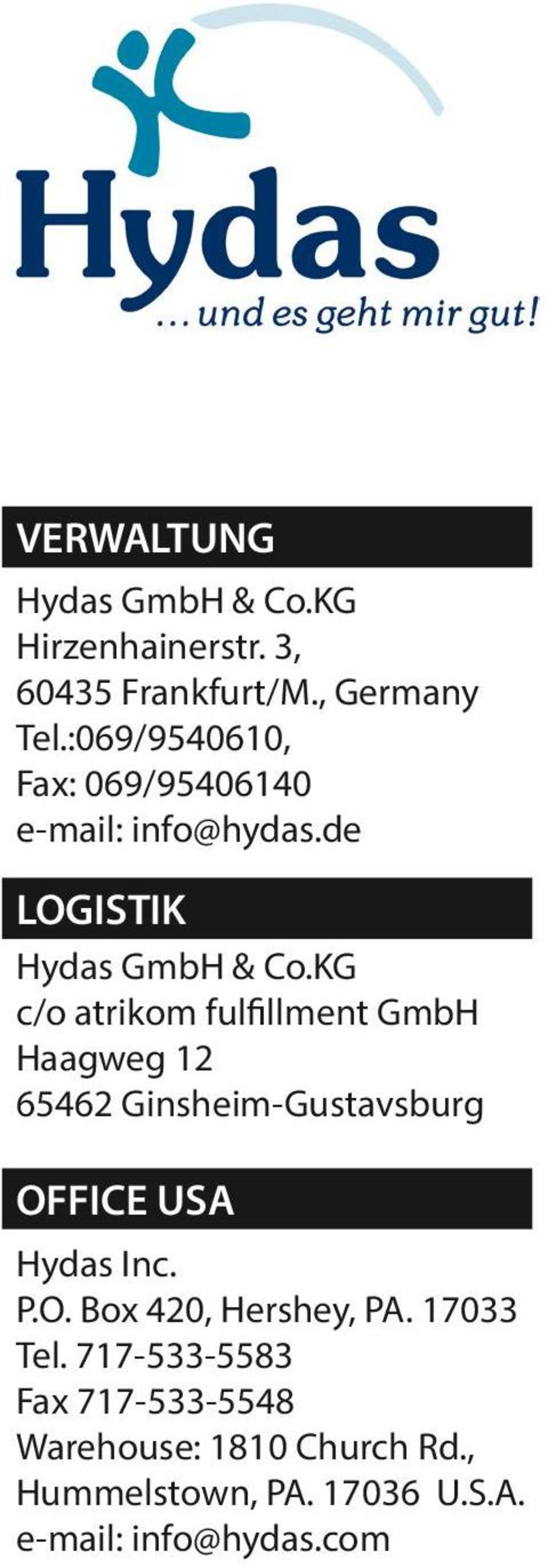 KG c/o atrikom fulfillment GmbH Haagweg 12 65462 Ginsheim-Gustavsburg OFFICE USA Hydas Inc. P.O. Box 420, Hershey, PA.