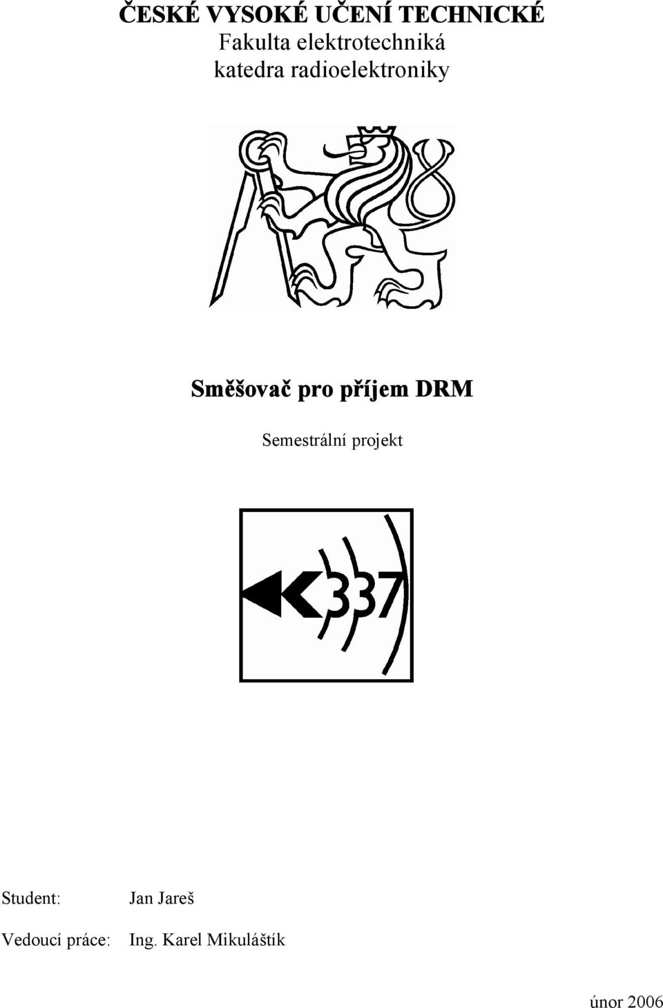 Směšovač pro příjem DRM Semestrální projekt