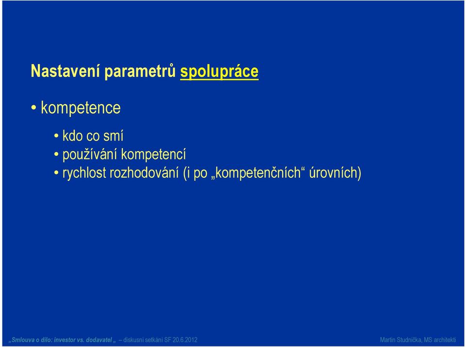 používání kompetencí rychlost