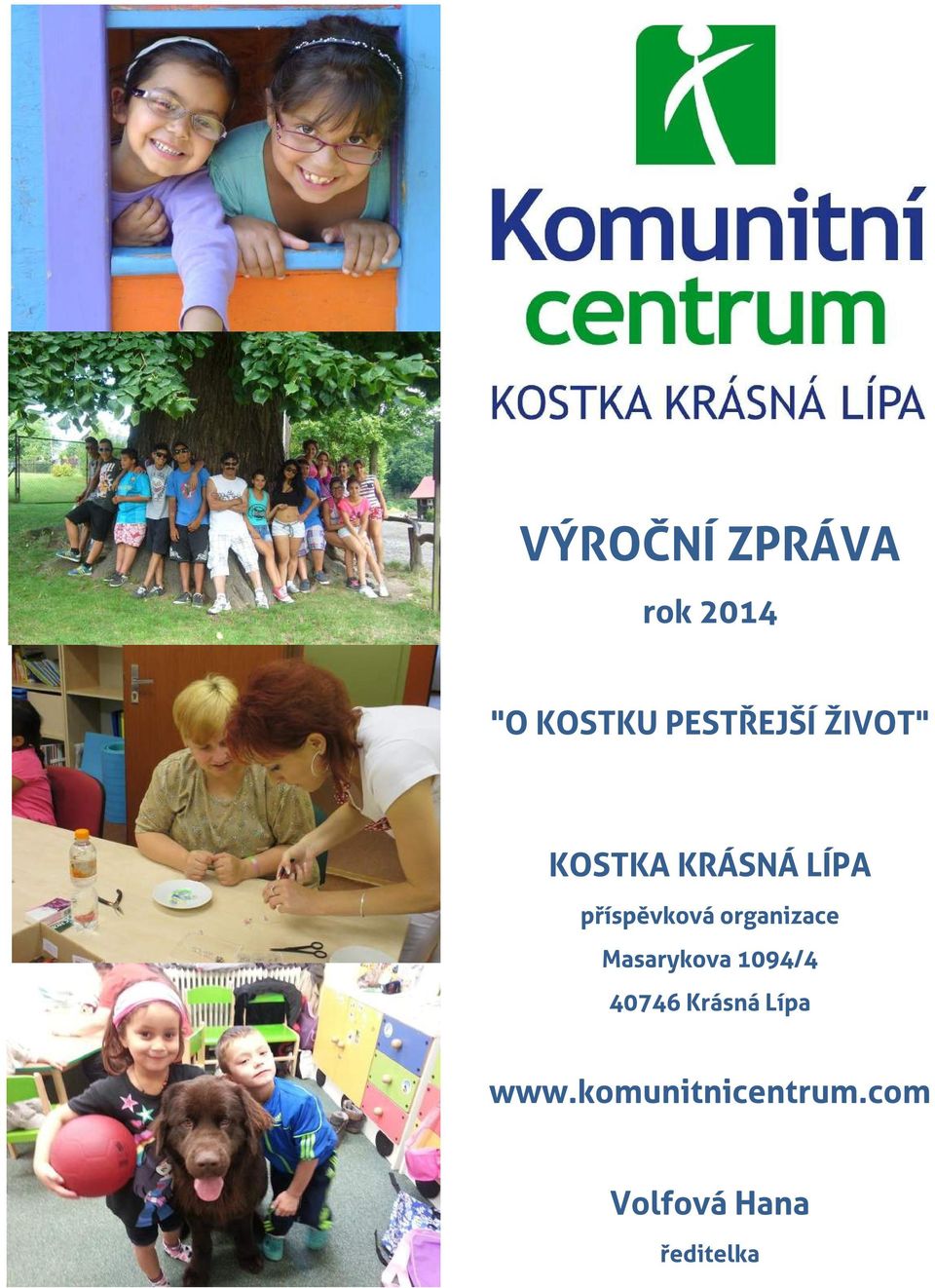 40746 Krásná Lípa www.komunitnicentrum.