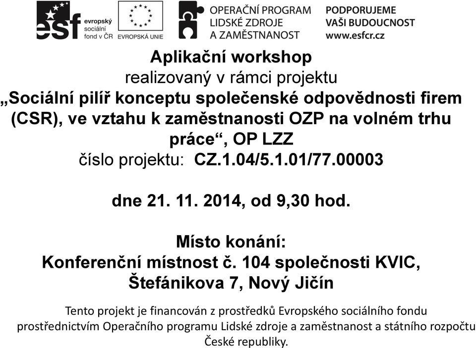 Místo konání: Konferenční místnost č.