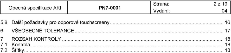 touchscreeny... 16 6 VŠEOBECNÉ TOLERANCE.