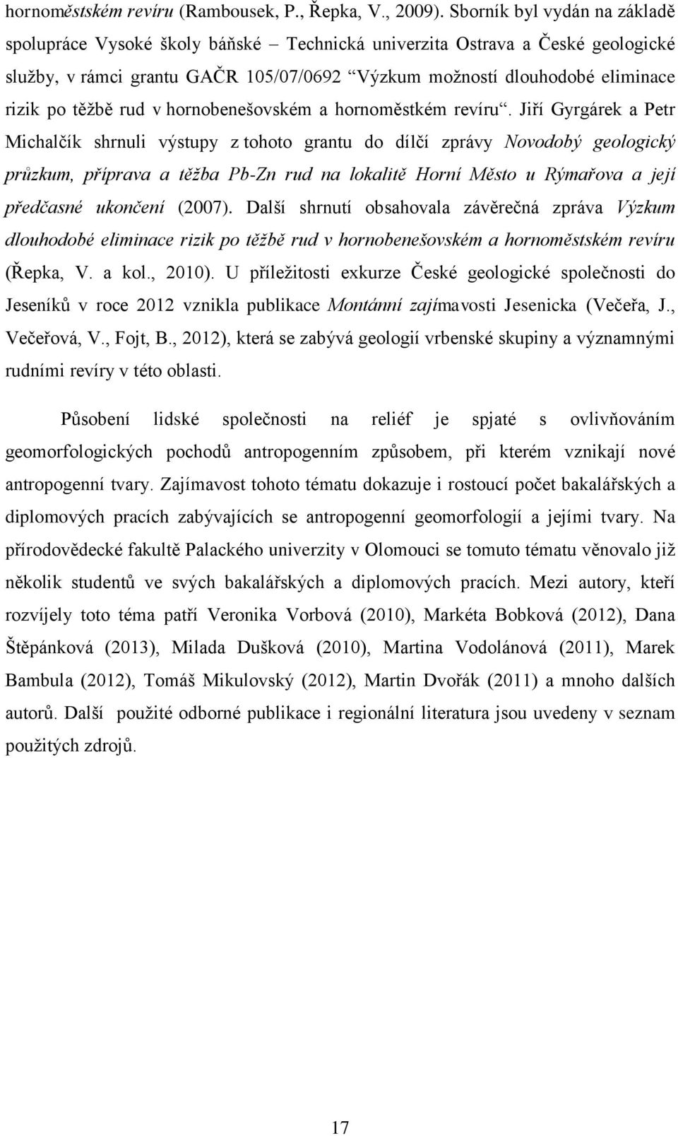 rud v hornobenešovském a hornoměstkém revíru.
