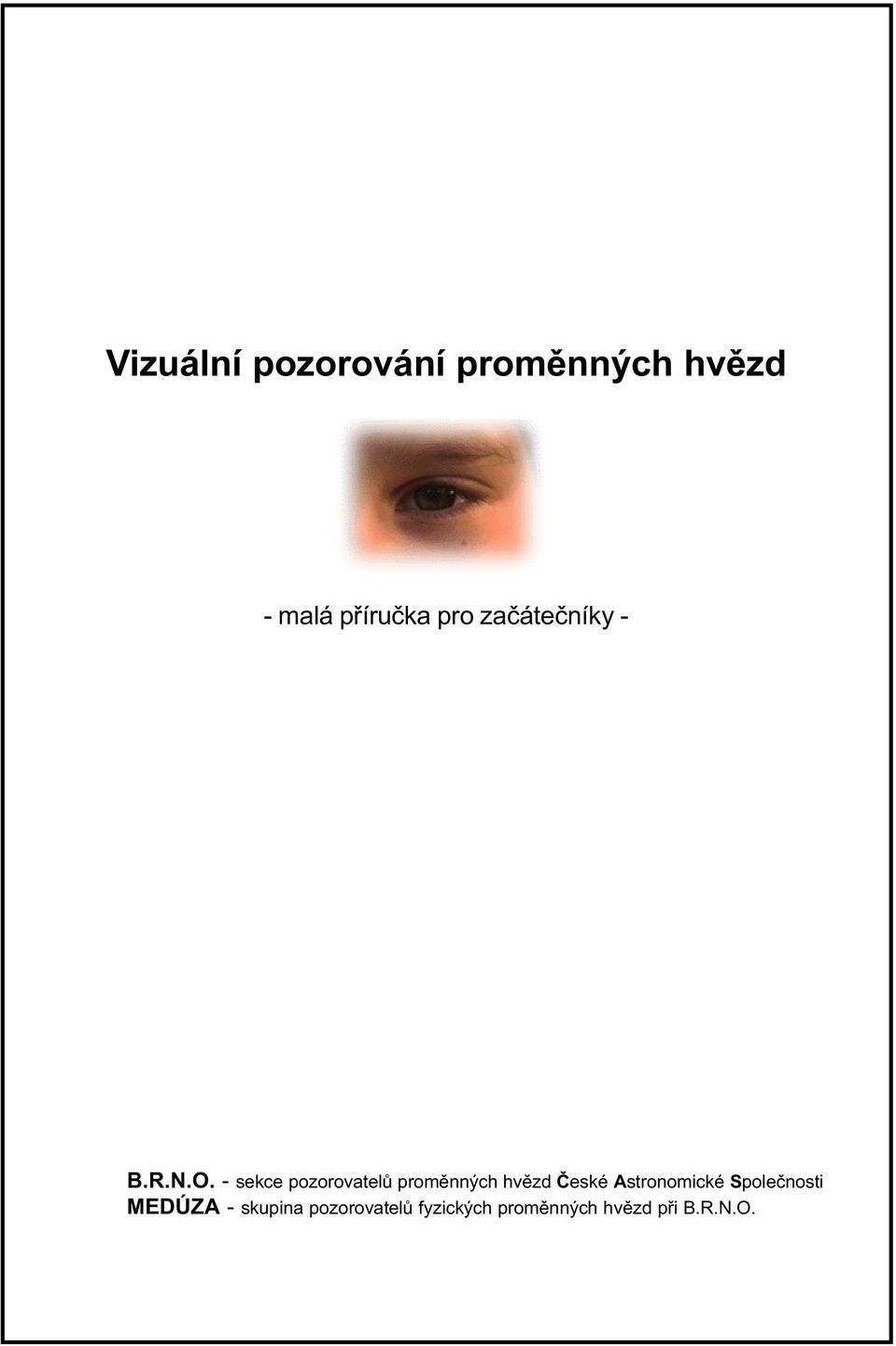 - sekce pozorovatelù promìnných hvìzd Èeské