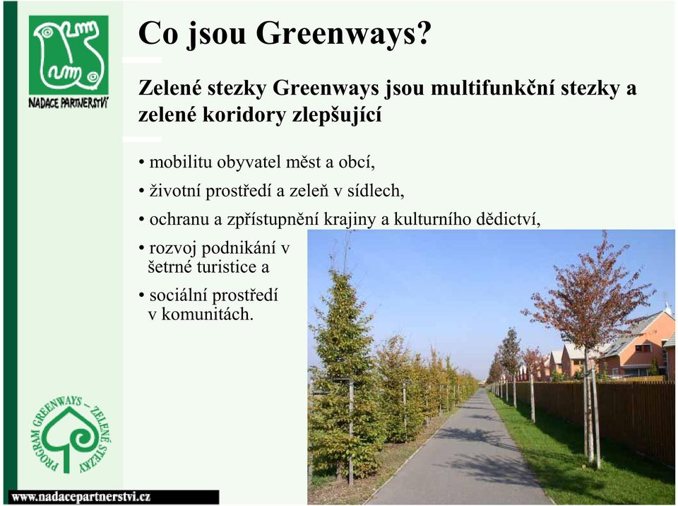 zlepšující mobilitu obyvatel měst a obcí, životní prostředí a zeleň v