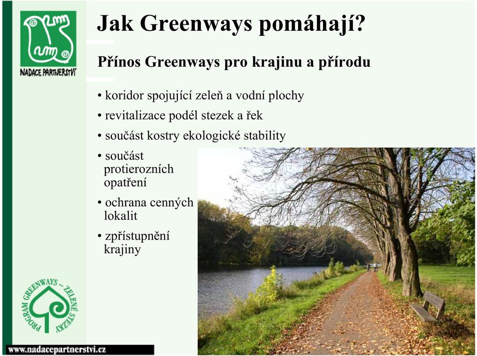 zeleň a vodní plochy revitalizace podél stezek a řek součást