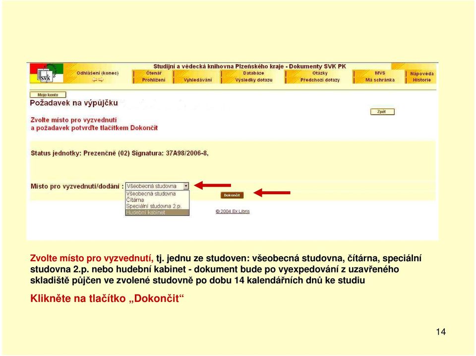 p. nebo hudební kabinet - dokument bude po vyexpedování z uzavřeného