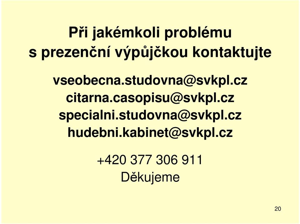 casopisu@svkpl.cz specialni.studovna@svkpl.