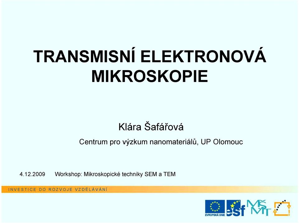 nanomateriálů, UP Olomouc 4.12.