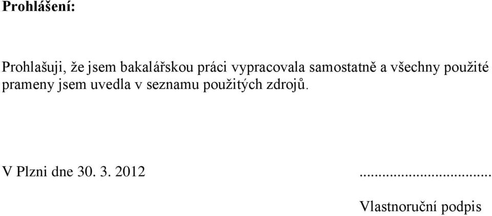 prameny jsem uvedla v seznamu použitých zdrojů.