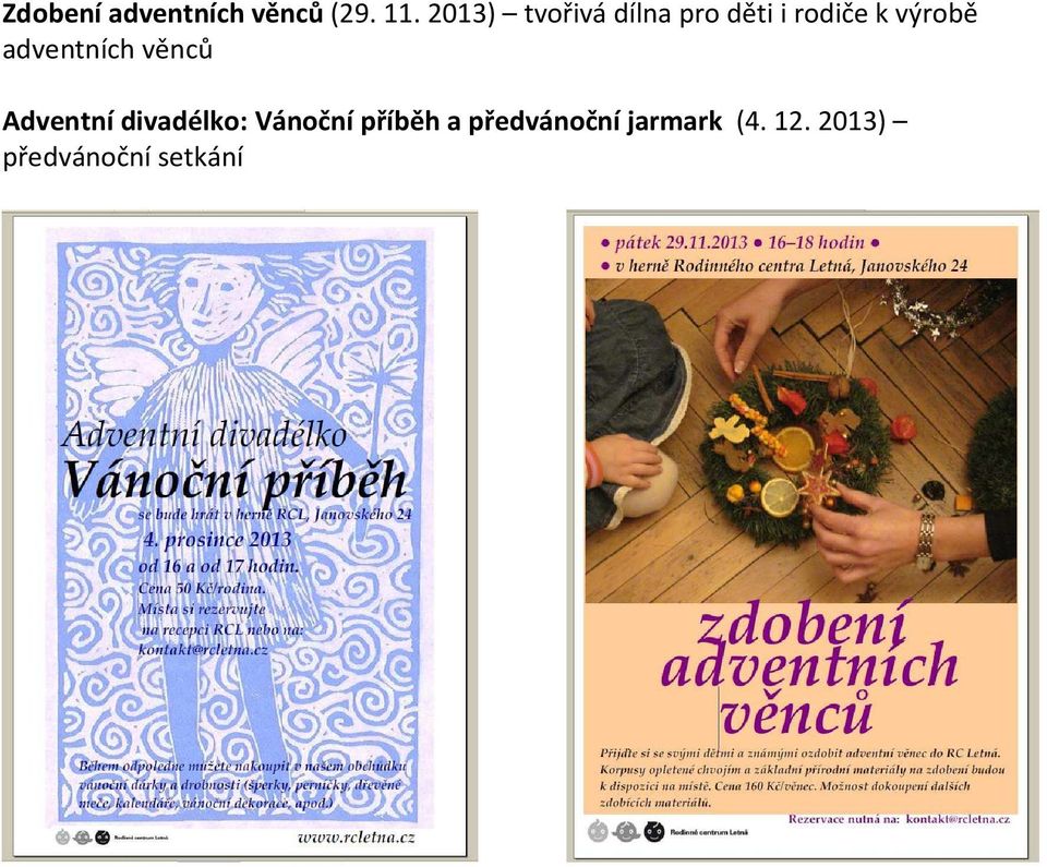 adventních věnců Adventní divadélko: Vánoční