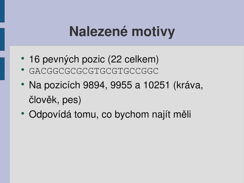 pozicích 9894, 9955 a 10251 (kráva,