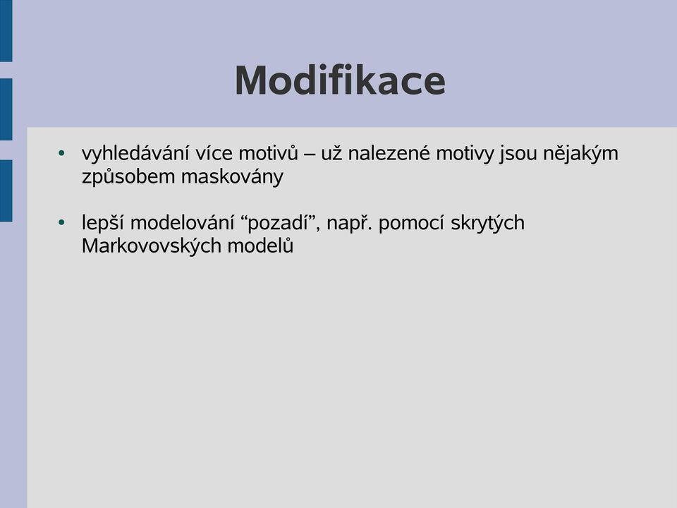 maskovány lepší modelování pozadí,