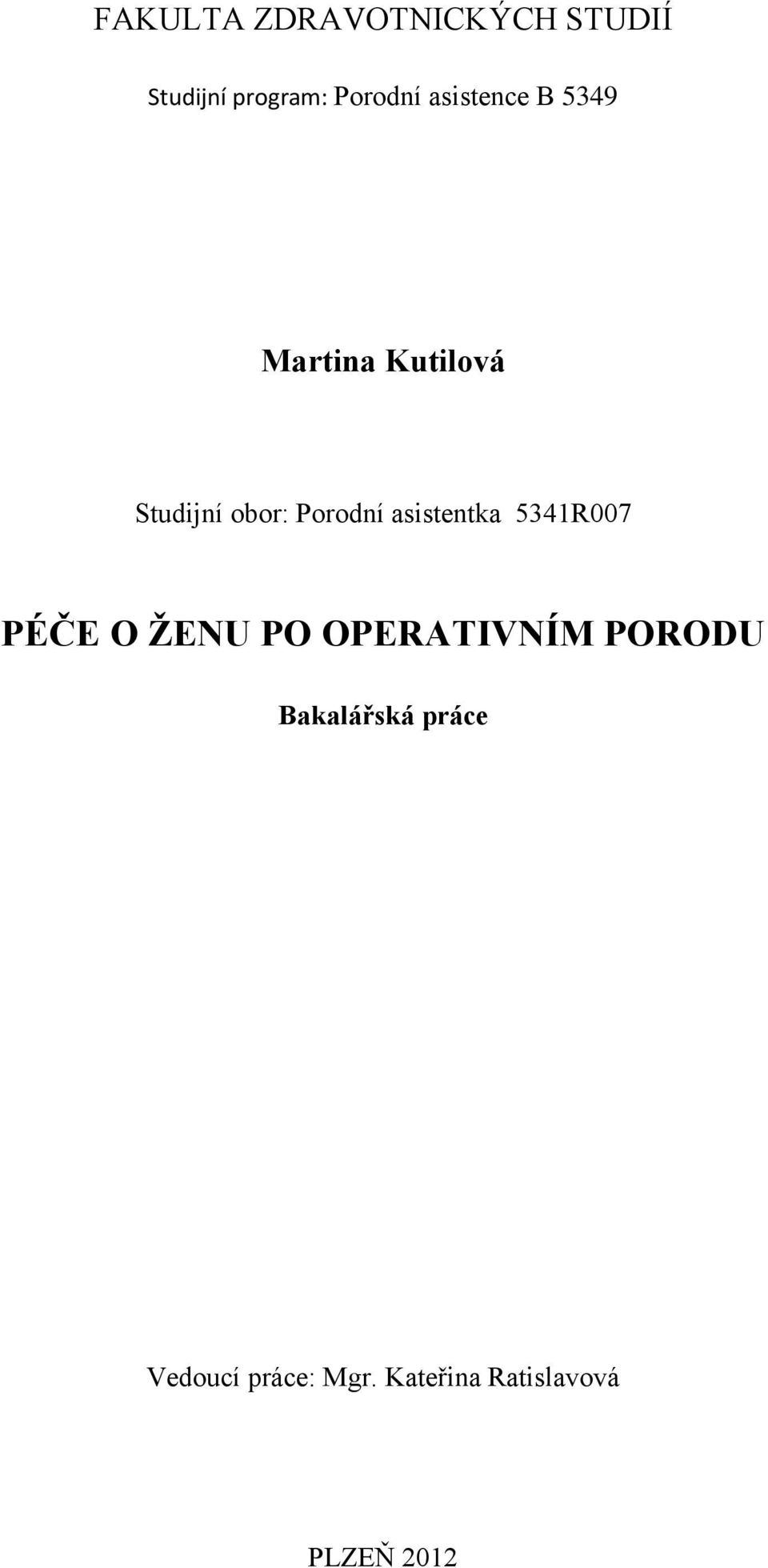 asistentka 5341R007 PÉČE O ŢENU PO OPERATIVNÍM PORODU