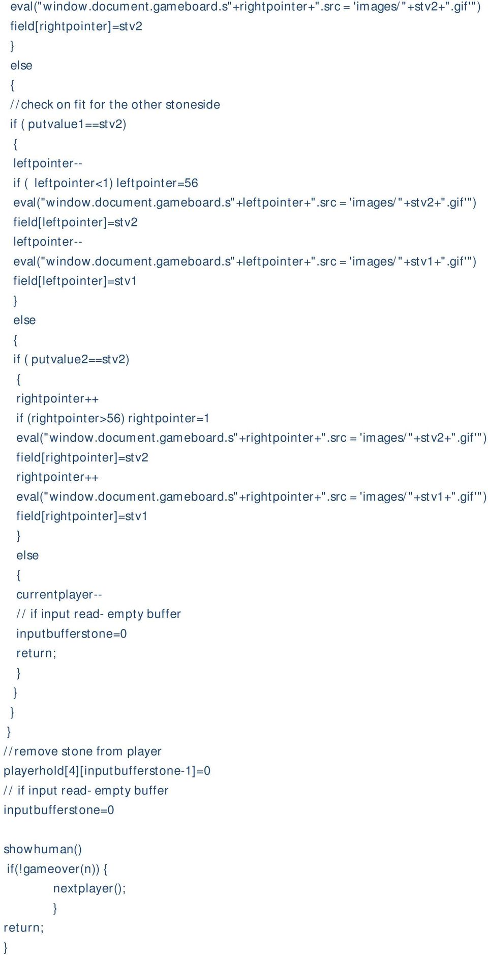 src = 'images/"+stv2+".gif'") field[leftpointer]=stv2 leftpointer-- eval("window.document.gameboard.s"+leftpointer+".src = 'images/"+stv1+".