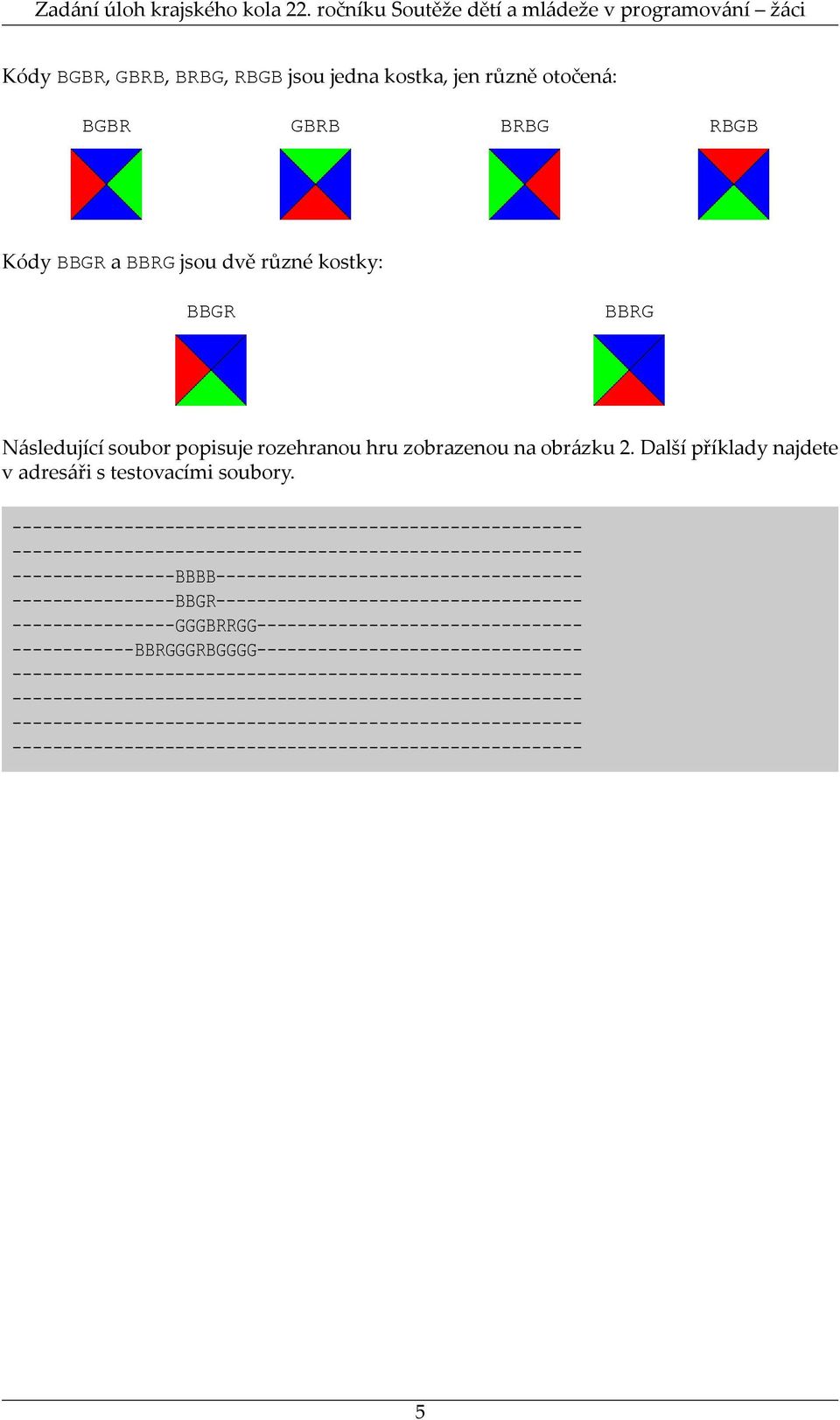 Další příklady najdete v adresáři s testovacími soubory.