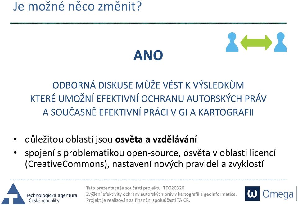 AUTORSKÝCH PRÁV A SOUČASNĚ EFEKTIVNÍ PRÁCI V GI A KARTOGRAFII důležitou oblastí