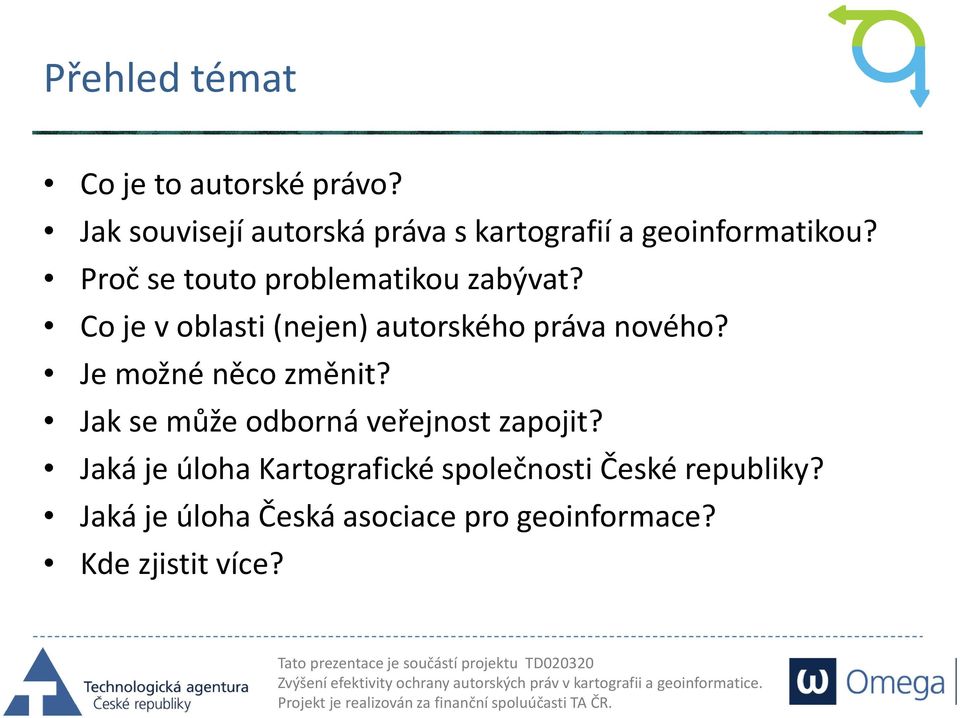 Proč se touto problematikou zabývat? Co je v oblasti (nejen) autorského práva nového?