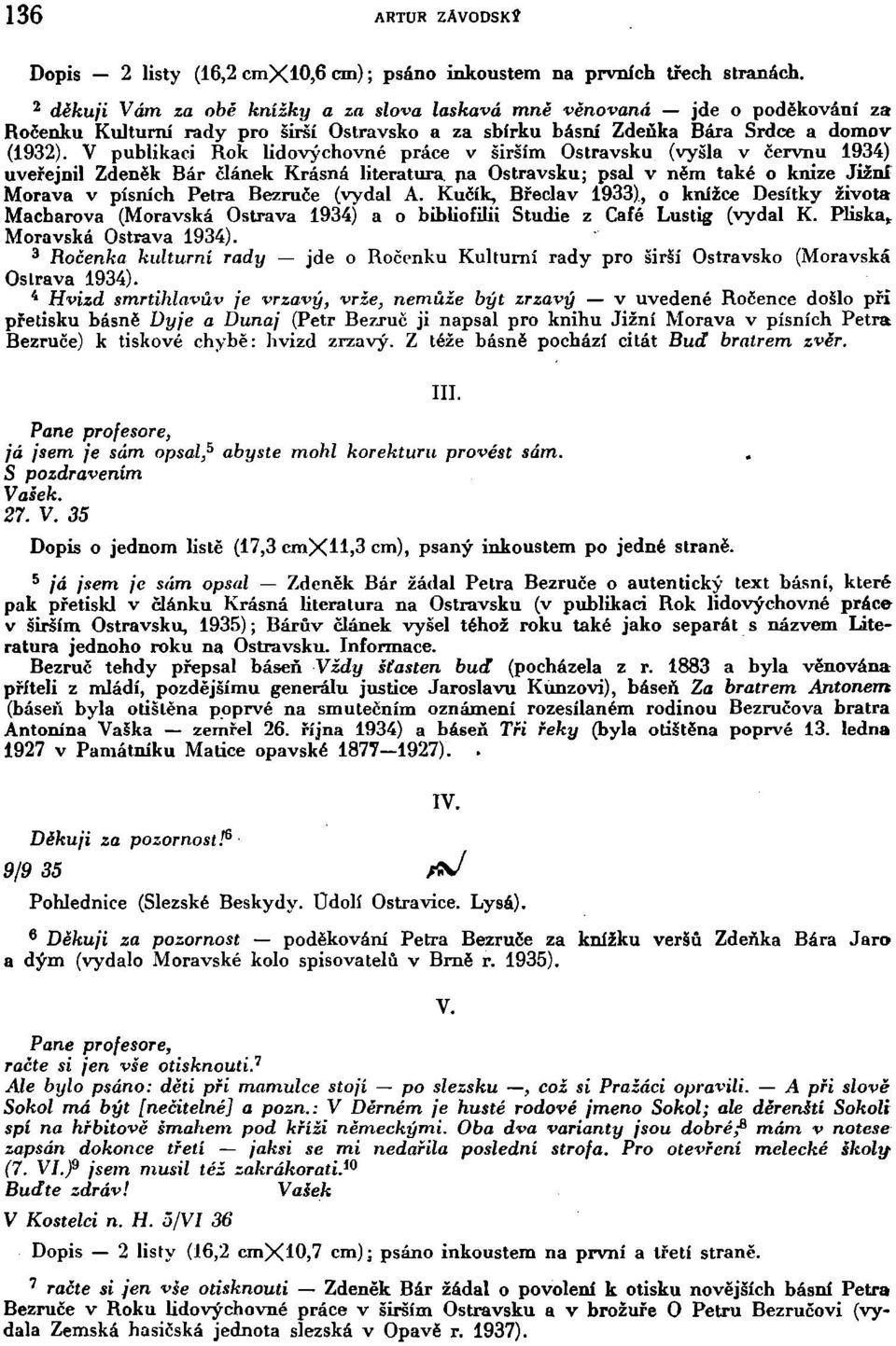 V publikaci Rok lidovýchovné práce v širším Ostravsku (vyšla v červnu 1934) uveřejnil Zdeněk Bár článek Krásná literatura, na Ostravsku; psal v něm také o knize Jižní Morava v písních Petra Bezruce