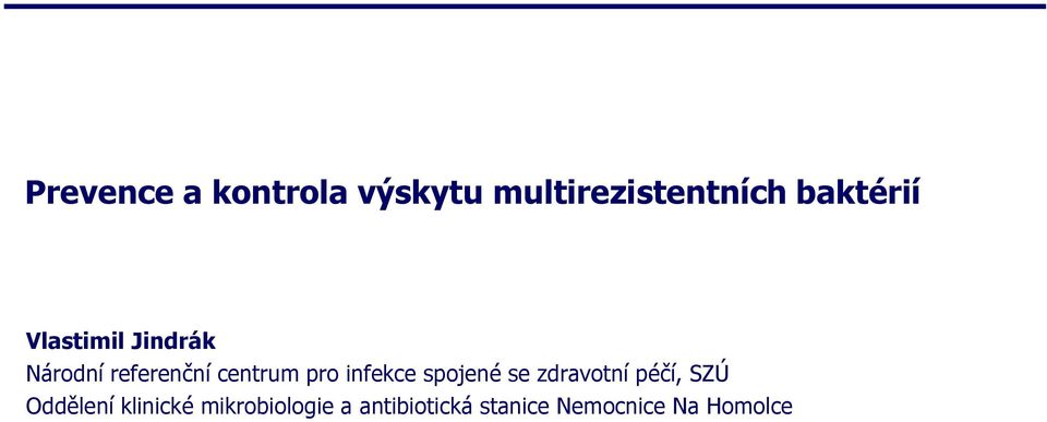 pro infekce spojené se zdravotní péčí, SZÚ Oddělení