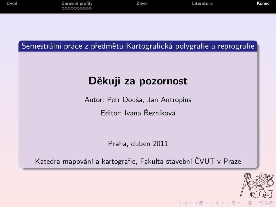 Antropius Editor: Ivana Řezníková Praha, duben 2011