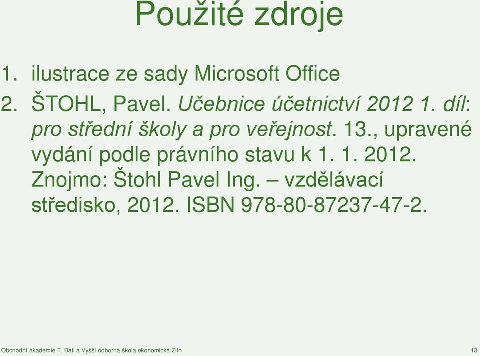 13., upravené vydání podle právního stavu k 1. 1. 2012.