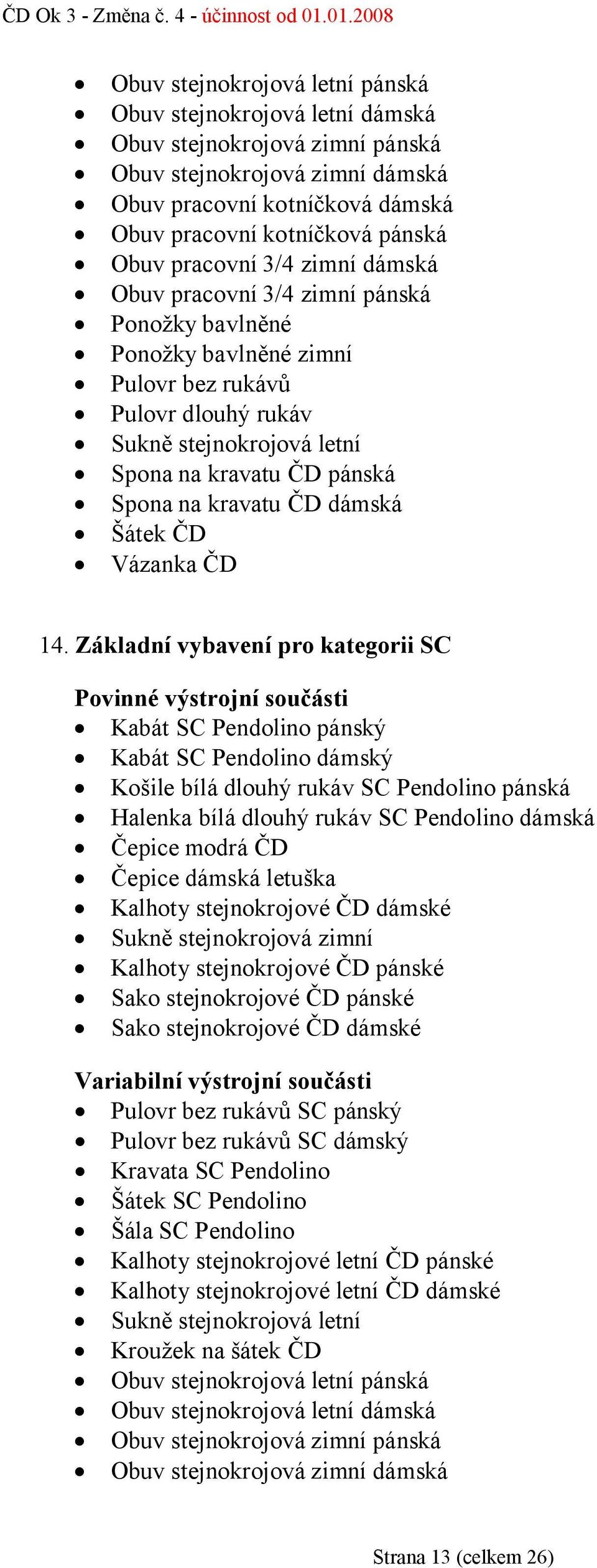 kravatu ČD dámská Šátek ČD Vázanka ČD 14.