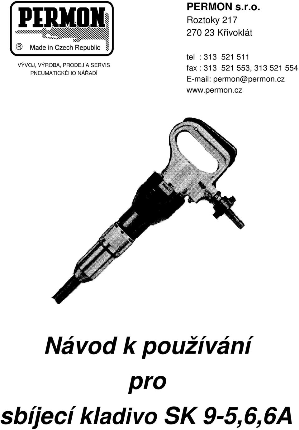 SERVIS PNEUMATICKÉHO NÁŘADÍ tel : 313 521 511 fax : 313