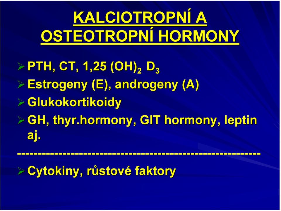 hormony, GIT hormony, leptin aj.